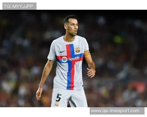 布斯克茨坦言退役在即期待再战两场比赛展现风采